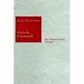 Gotische Grammatik: Mit Lesest�cken und W�rterverzeichnis