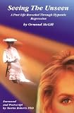Cover of Seeing The Unseen by Ormond McGill 1899836055