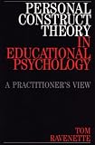 Personal Construct Theory in Educational Psychology
 A Practitioner