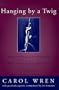 Hanging by a Twig: Understanding and Counseling Adults with Learning Disabilities and ADD (Norton Professional Books)