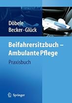 Beifahrersitzbuch - Ambulante Pflege: Praxisbuch