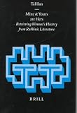 Mine and Yours Are Hers: Retrieving Women's History from Rabbinic Literature (Arbeiten Zur Geschichte Des Antiken Judentums Und Des Urchristentums, Bd. 41.)