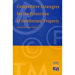 Competitive strategies for the protection of intellectual property
