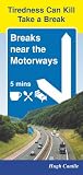 Breaks Near the Motorways 2004: Over 200 Pubs, Restaurants and Hotels Just 5 Minutes from a Motorway