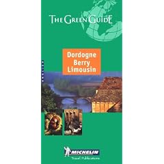 Dordogne, Berry, Limousin Green Guide (Michelin Green Guides)