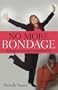No More Bondage