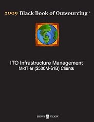 2009 Black Book of Outsourcing ITO Infrastructure Management (MidTier $500M-$1B) Clients Report