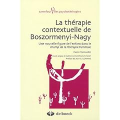 La th�rapie contextuelle de Boszormenyi-Nagy : Une nouvelle figure de l'enfant dans le champ de la th�rapie familiale