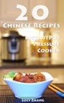 20 Chinese Recipes for Instant Pot Pr...