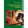 Das Wikinger Buch: Kultur und Kampf der Nordm�nner