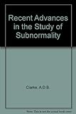 Recent advances in the study of subnormality