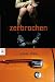 Zerbrochen