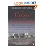 The Cross and the Crescent: The Dramatic Story of the Earliest Encounters Between Christians and Muslims