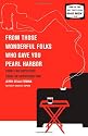 From Those Wonderful Folks Who Gave You Pearl Harbor: Front-Line Dispatches from the Advertising War