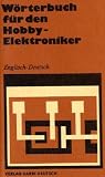 Wörterbuch für den Hobby - Elektroniker Englisch - Deutsch. Mit etwa 16 500 Wortstellen: English-German