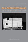 Der ge�ffnete Raum. Zur Politik der �sthetischen Form - Johan F Hartle