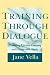 Image of Training Through Dialogue: Promoting Effective Learning and Change with Adults (Jossey Bass Higher and Adult Education Series)