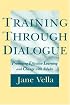 Training Through Dialogue: Promoting Effective Learning and Change with Adults (Jossey Bass Higher and Adult Education Series)