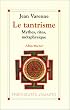 Le Tantrisme : mythes, rites, m�taphysique