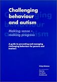 Challenging Behavior and Autism: Making Sense-making Progress