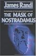 The Mask of Nostradamus: The Prophecies of the World's Most Famous Seer