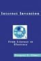 Internet Invention: From Literacy to Electracy