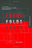 Forms, Folds, and Sizes: All the Details Graphic Designers Need to Know but Can Never Find