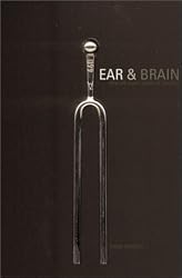 Ear and Brain: How we Make Sense of Sounds