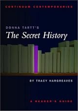 Donna Tartt's The Secret History: A Reader's Guide (Continuum Contemporaries) by Tracy Hargreaves
