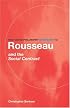 Routledge Philosophy GuideBook to Rousseau and The Social Contract (Routledge Philosophy Guidebooks)