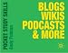 Blogs, Wikis, Podcasts and More (Pocket Study Skills) Blogs, Wikis, Podcasts and More (Pocket Study Skills)
