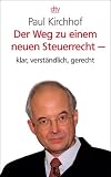 Der Weg zu einem neuen Steuerrecht - klar, verständlich, gerecht