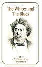 The Whites and the Blues