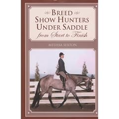 Breed Show Hunters Under Saddle: From Start to Finish