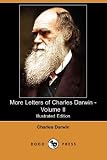 More Letters of Charles Darwin