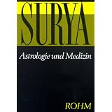 Astrologie und Medizinvon "G. W. Surya"