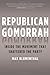 Image of Republican Gomorrah: Inside the Movement that Shattered the Party