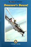Dawson s Down! (Tales of the RAF, Book 4)