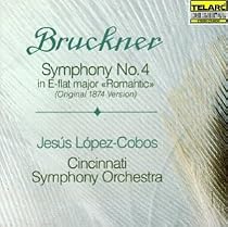 Bruckner: Symphony No. 4 "Romantic" (Original 1874 Version)