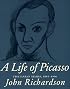 A Life of Picasso: Volume I, 1881-1906 (Life of Picasso, 1881-1906)