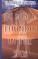 He Shall Thunder in the Sky