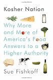 Kosher Nation: Why More and More of America's Food Answers to a Higher Authority