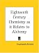 Eighteenth Century Chemistry As It Relates to Alchemy