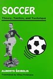 Soccer: Theory, Tactics, and Technique