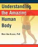 Understanding the Amazing Human Body