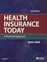 Health  Insurance Today: A Practical Approach, 2e