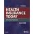 Health  Insurance Today: A Practical Approach