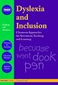 Dyslexia and Inclusion Classroom Approaches for Assessment, Teaching and Learning (David Fulton / Nasen)