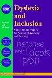 Dyslexia and Inclusion: Classroom Approaches for Assessment,Teaching and Learning (David Fulton / Nasen Publication): Classroom Approaches for Assessment,Teaching ... Learning (David Fulton / Nasen Publication)
