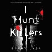 I Hunt Killers | [Barry Lyga]